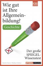 Cover-Bild Wie gut ist Ihre Allgemeinbildung? Geschichte.