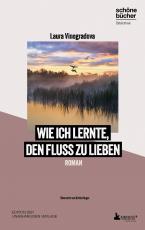 Cover-Bild Wie ich lernte, den Fluss zu lieben