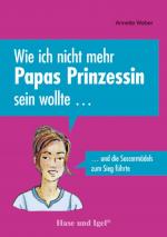 Cover-Bild Wie ich nicht mehr Papas Prinzessin sein wollte ...