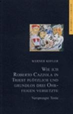 Cover-Bild Wie ich Roberto Cazzola in Triest plötzlich und grundlos drei Ohrfeigen versetzte