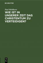 Cover-Bild Wie ist in unserer Zeit das Christentum zu verteidigen?