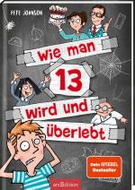 Cover-Bild Wie man 13 wird und überlebt (Wie man 13 wird 1)