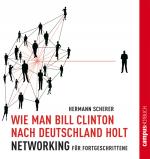 Cover-Bild Wie man Bill Clinton nach Deutschland holt