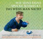 Cover-Bild Wie seine eigne Spucke schmeckt, das weiss man nicht