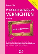 Cover-Bild Wie Sie Ihr Vermögen vernichten ohne es zu merken