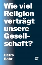 Cover-Bild Wie viel Religion verträgt unsere Gesellschaft?