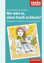 Cover-Bild Wie wäre es, einen Frosch zu küssen?