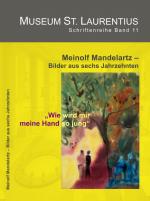 Cover-Bild "Wie wird mir meine Hand so jung" - Meinolf Mandelartz, Bilder aus sechs Jahrzehnten