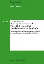 Cover-Bild Wiedergutmachung und Täter-Opfer-Ausgleich im schweizerischen Strafrecht