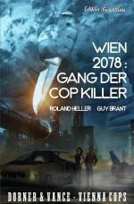 Cover-Bild Wien 2078: Gang der Cop Killer Dorner und Vance – Vienna Cops