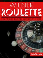 Cover-Bild Wiener Roulette - Ein tödliches Spiel