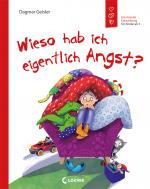 Cover-Bild Wieso hab ich eigentlich Angst? (Starke Kinder, glückliche Eltern)