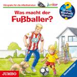 Cover-Bild Wieso? Weshalb? Warum? junior. Was macht der Fußballer?