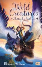 Cover-Bild Wild Creatures - Schatten über Fort Fiory