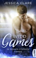 Cover-Bild Wild Games - In deinen starken Armen