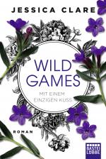 Cover-Bild Wild Games - Mit einem einzigen Kuss