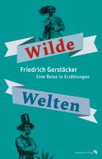 Cover-Bild Wilde Welten. Eine Reise in Erzählungen