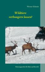 Cover-Bild Wildtiere verhungern lassen?