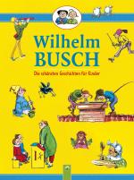 Cover-Bild Wilhelm Busch • Die schönsten Geschichten für Kinder