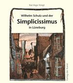 Cover-Bild Wilhelm Schulz und der Simplicissimus in Lüneburg