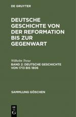 Cover-Bild Wilhelm Treue: Deutsche Geschichte von der Reformation bis zur Gegenwart / Deutsche Geschichte von 1713 bis 1806