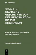 Cover-Bild Wilhelm Treue: Deutsche Geschichte von der Reformation bis zur Gegenwart / Deutsche Geschichte von 1807 bis 1890