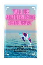 Cover-Bild Willi der Abenteuerlustige Schweinswal