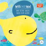 Cover-Bild Willi der Wal und seine Suche nach dem Glück | Eine wunderbare Geschichte über Willi den Wal und seine Freunde den Meerestieren | Bilderbuch für Kinder ab 2 Jahre | Kinderbuch, Kindergeschichte