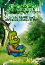 Cover-Bild Willi und der Waldbrand - Der kleine Holz-Willi Band 2 - Ein Holzwurm-Abenteuer für Kinder