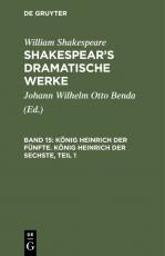 Cover-Bild William Shakespeare: Shakespear’s dramatische Werke / König Heinrich der Fünfte. König Heinrich der Sechste, Teil 1