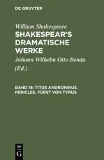 Cover-Bild William Shakespeare: Shakespear’s dramatische Werke / Titus Andronikus. Pericles, Fürst von Tyrus