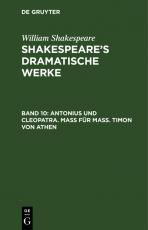 Cover-Bild William Shakespeare: Shakespeare’s dramatische Werke / Antonius und Cleopatra. Maß für Maß. Timon von Athen