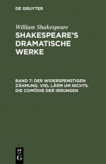 Cover-Bild William Shakespeare: Shakespeare’s dramatische Werke / Der Widerspenstigen Zähmung. Viel Lärm um Nichts. Die Comödie der Irrungen