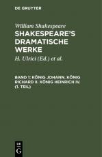 Cover-Bild William Shakespeare: Shakespeare’s dramatische Werke / König Johann. König Richard II. König Heinrich IV. (1. Teil)