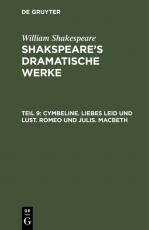 Cover-Bild William Shakespeare: Shakspeare’s dramatische Werke / Cymbeline. Liebes Leid und Lust. Romeo und Julia. Macbeth