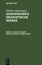 Cover-Bild William Shakespeare: Shakspeare’s dramatische Werke / Julius Cäsar. Was ihr wollt. Der Sturm