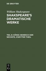 Cover-Bild William Shakespeare: Shakspeare’s dramatische Werke / König Heinrich der Sechste, Zweyter Theil