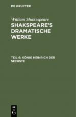 Cover-Bild William Shakespeare: Shakspeare’s dramatische Werke / König Heinrich der Sechste