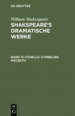 Cover-Bild William Shakespeare: Shakspeare’s dramatische Werke / Othello. Cymbeline. Macbeth