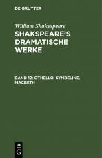 Cover-Bild William Shakespeare: Shakspeare’s dramatische Werke / Othello. Symbeline. Macbeth