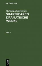 Cover-Bild William Shakespeare: Shakspeare’s dramatische Werke / Shakspeare’s dramatische Werke, Teil 7