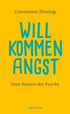 Cover-Bild Willkommen Angst. Vom Nutzen der Furcht. Ein Sachbuch über die positive Funktion von Angst, die Künstler beflügeln und die Wissenschaft vorantreiben kann. Deshalb: Keine Angst vor der Angst!