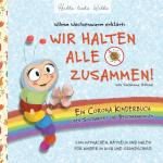 Cover-Bild Wilma Wochenwurm erklärt: Wir halten alle zusammen! Ein Corona Kinderbuch über Solidarität und Beschränkungen