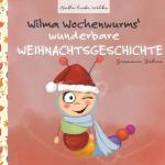 Cover-Bild Wilma Wochenwurms wunderbare Weihnachtsgeschichte