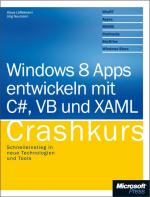 Cover-Bild Windows Store Apps entwickeln mit C# und XAML - Crashkurs
