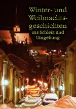 Cover-Bild Winter- und Weihnachtsgeschichten aus Schleiz und Umgebung