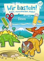 Cover-Bild Wir basteln! - Malen, Ausschneiden, Kleben - Dinos