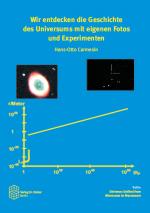 Cover-Bild Wir entdecken die Geschichte des Universums mit eigenen Fotos und Experimenten