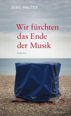 Cover-Bild Wir fürchten das Ende der Musik