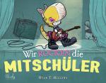 Cover-Bild Wir rocken die Mitschüler - Band 2 der Penelope-Reihe